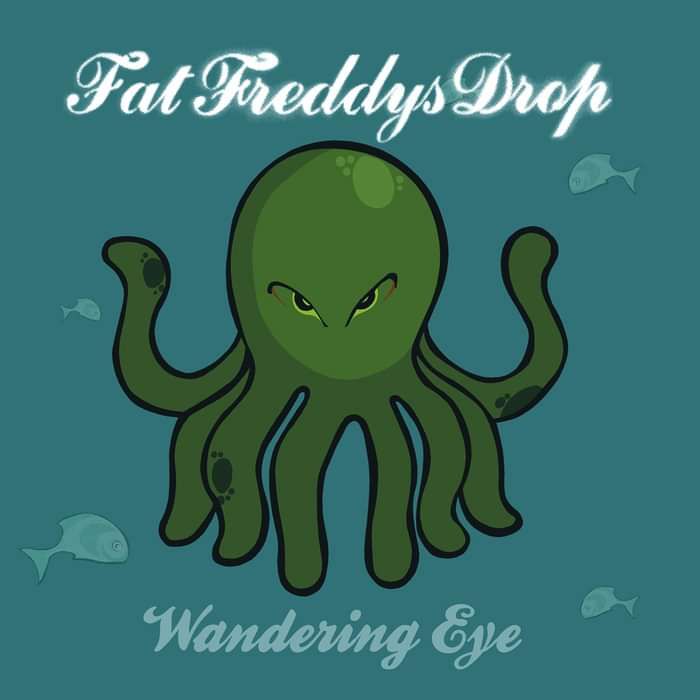 Wandering Eye - Fat Freddy's Drop
