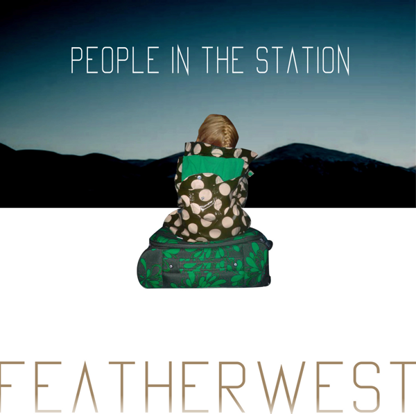 People In The Station - FEATHERWEST