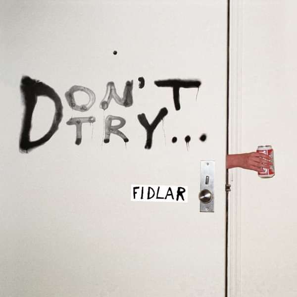 Don't Try EP Download (MP3) - FIDLAR