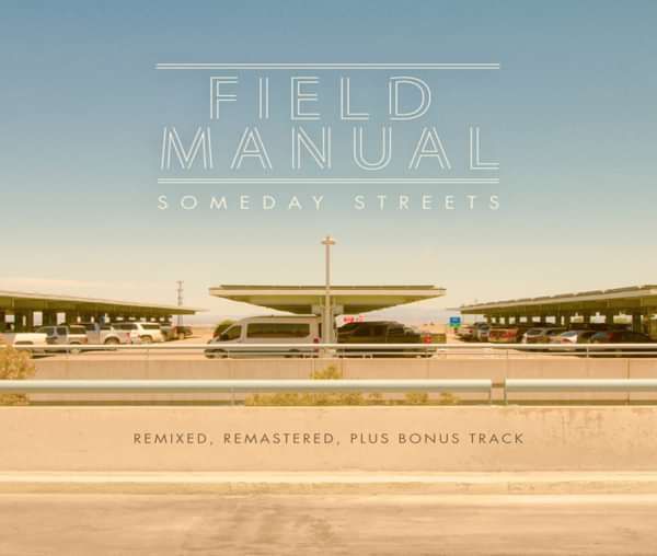 Someday Streets Remastered - Album - Field Manual