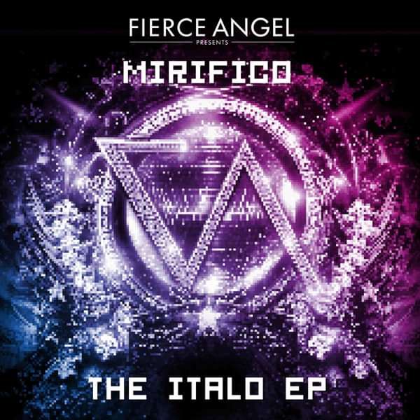 Mirifico - The Italo EP - Fierce Angel