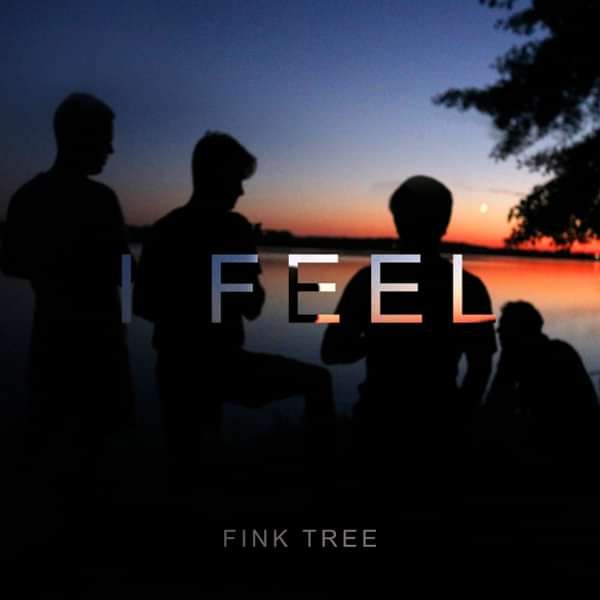 I Feel - Fink Tree
