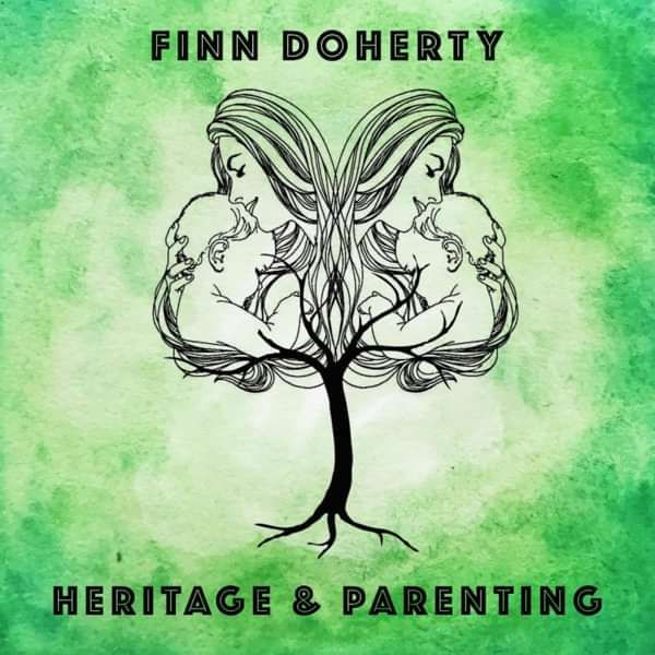 "Heritage & Parenting" (2017) - EP (CD) - Finn Doherty