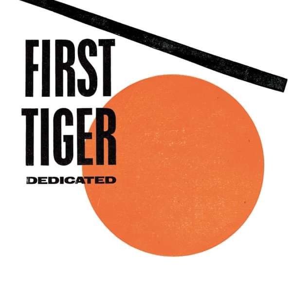 Dedicated - First Tiger