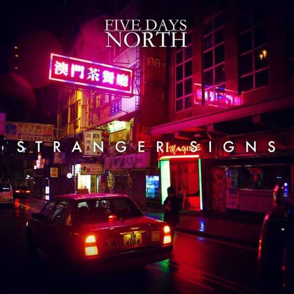 Stranger Signs - Five Days North