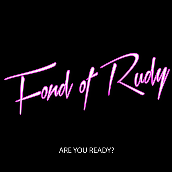 ARE YOU READY? [DOWNLOAD] - Fond Of Rudy