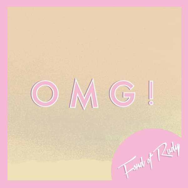 OMG! [DOWNLOAD] - Fond Of Rudy