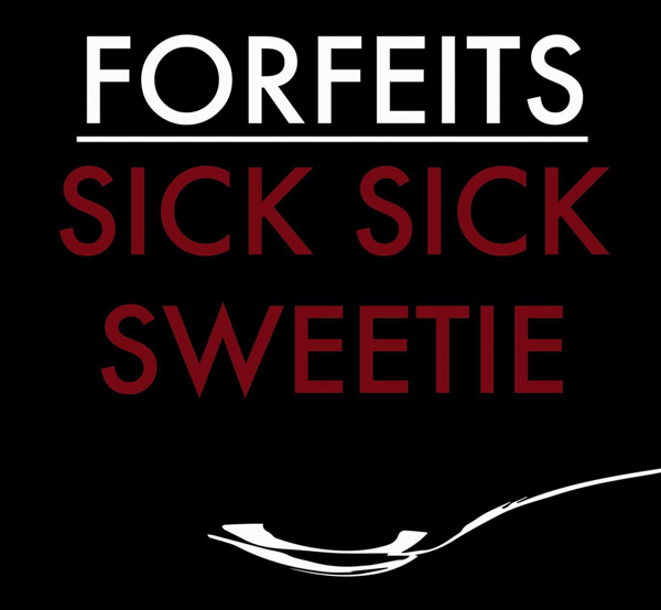Sick, Sick Sweetie - Forfeits