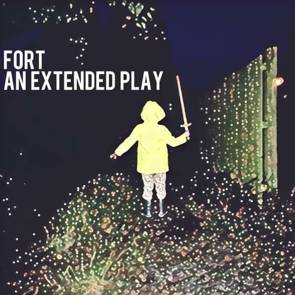 An Extended Play - FORT