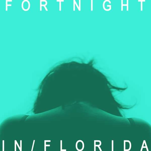 Fortnight In Florida - EP - Fortnight In Florida