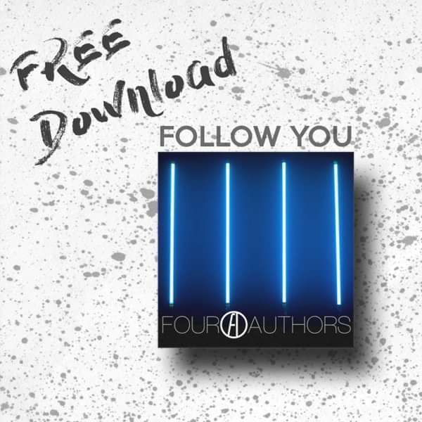 Follow You (FREE DOWNLOAD) - Four Authors