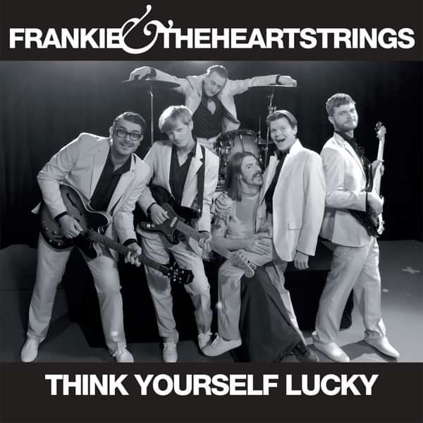 Think Yourself Lucky (Single Version) - Frankie & The Heartstrings