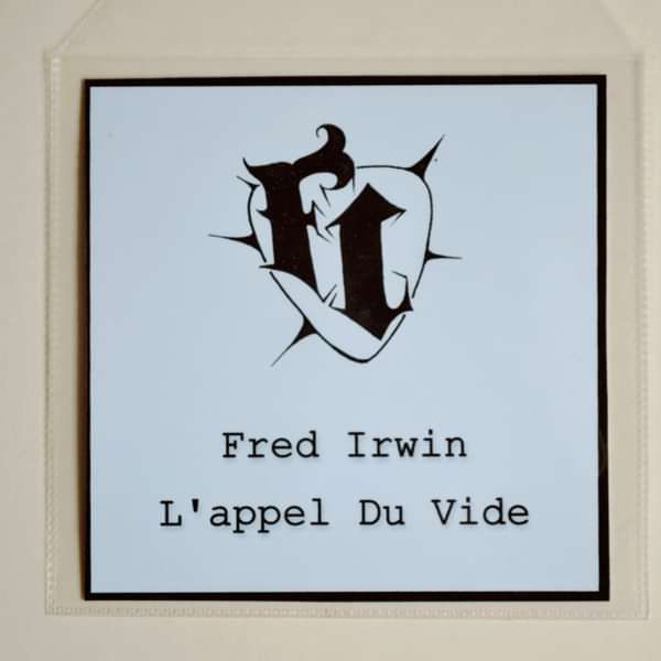 L'appel Du Vide - Limited Edition Mini Vinyl - Fred Irwin