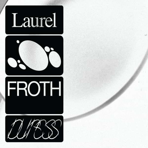 Laurel Download (MP3) - Froth