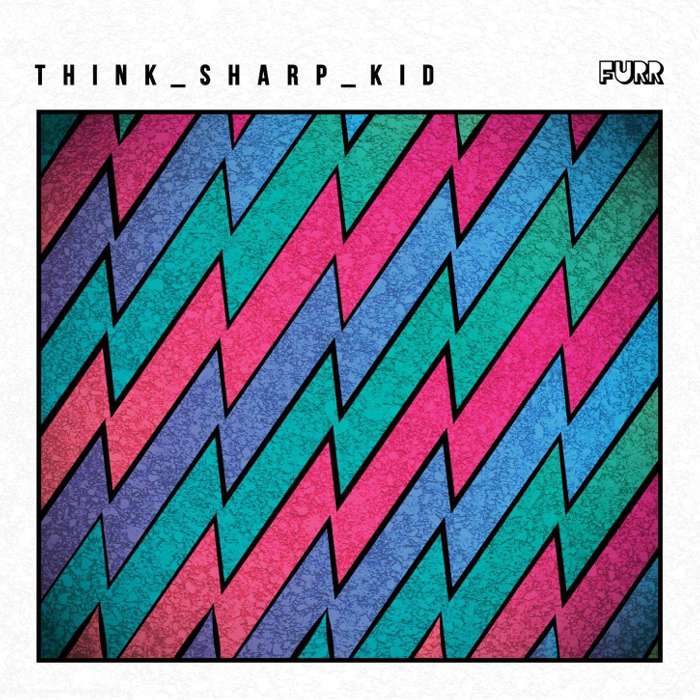 Furr - Think Sharp Kid (Digital Download) - Furr