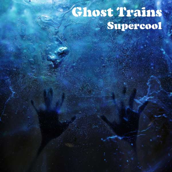 Supercool EP - Ghost Trains