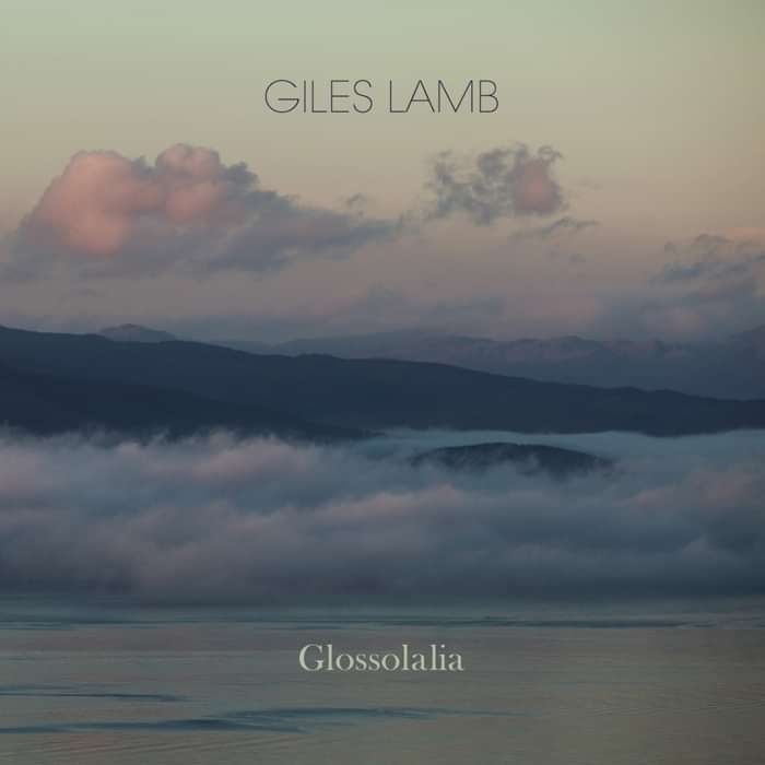 Glossolalia - Giles Lamb