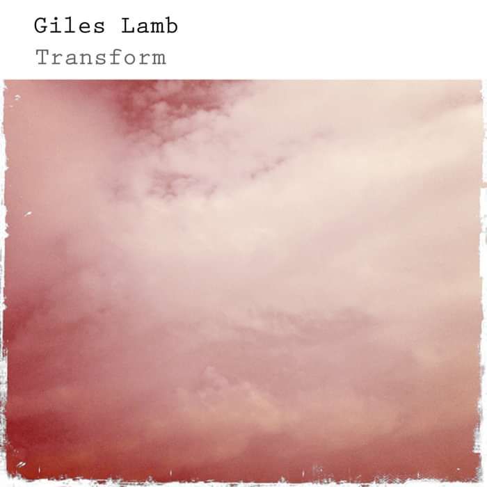 Transform - Giles Lamb