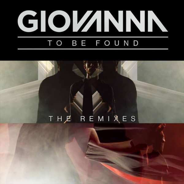 To Be Found (The Remixes) - Giovanna