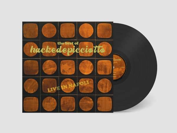 hackedepicciotto	- The Best of hackedepicciotto (Live in Napoli) LP - hackedepicciotto