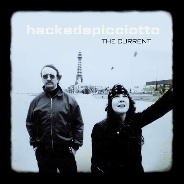 hackedepicciotto - THE CURRENT - hackedepicciotto