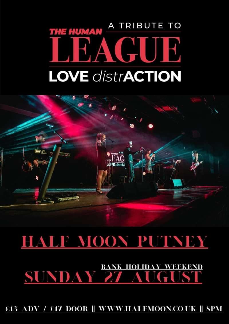 Love Distraction A Tribute To The Human League Bank Holiday Special At Half Moon Putney 5813