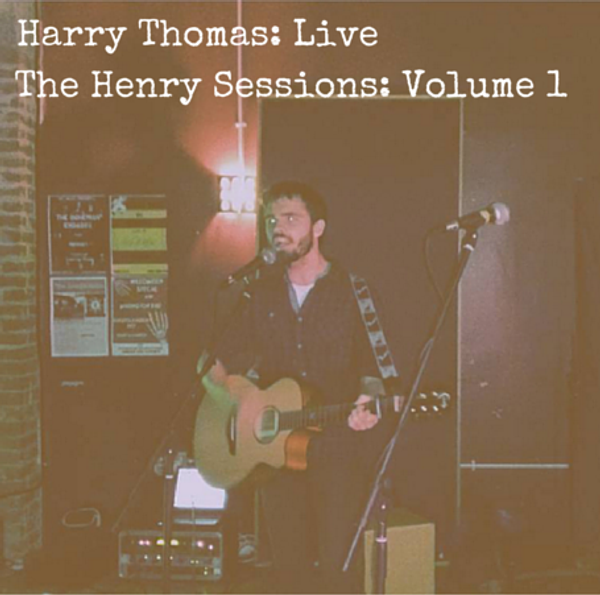 Harry Thomas: Live - The Henry Sessions: Volume 1 (DIGITAL) - Harry Thomas