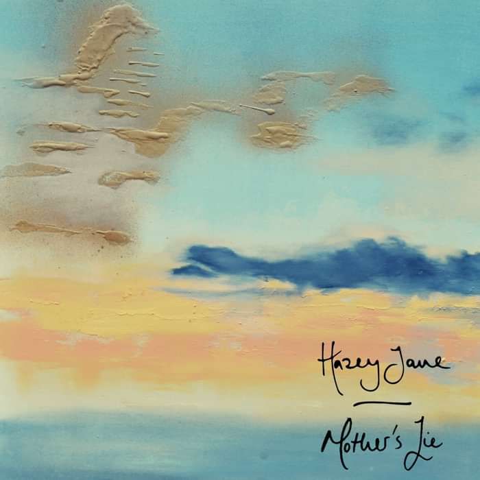 Mother's Lie (Single) - Digital Download - Hazey Jane