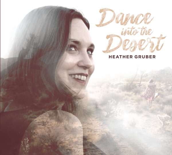 Dance Into the Desert - Physical Album - Heather Gruber