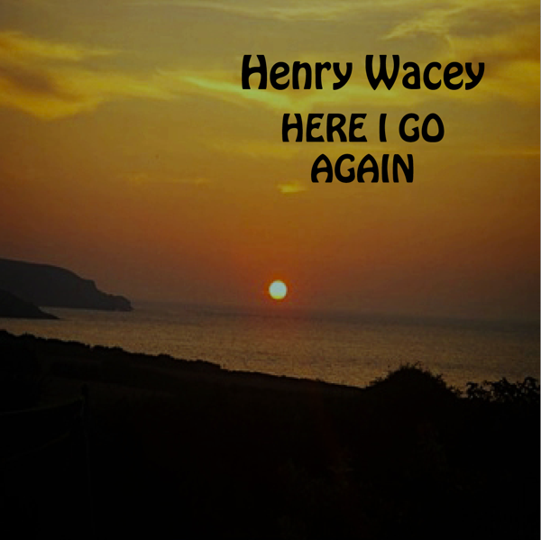 Here I Go Again EP (Physical Album) - Henry Wacey