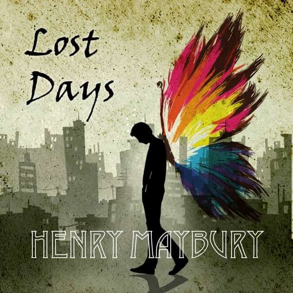 Lost Days Single - Henry Maybury