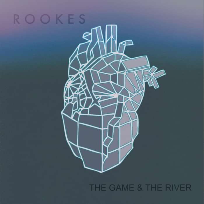 The Game & The River Single - ROOKES