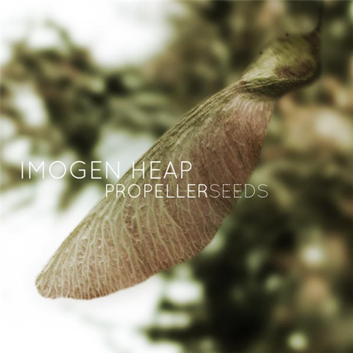 Propeller Seeds (Digital Bundle) - Imogen Heap