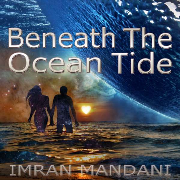 Beneath The Ocean Tide - Imran Mandani