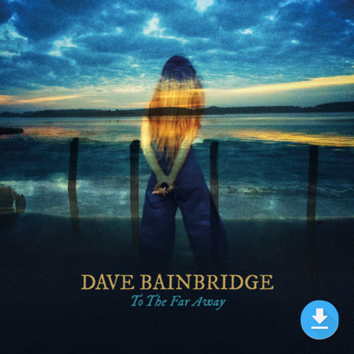 Dave Bainbridge 'To The Far Away' Download 24 bit high quality WAV - Iona