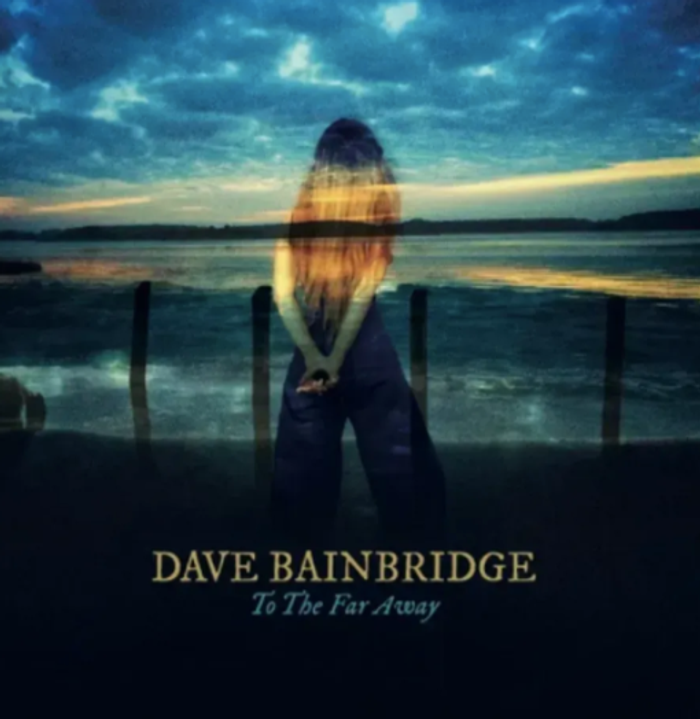 Dave Bainbrige - To The Far Away Sampler - Iona