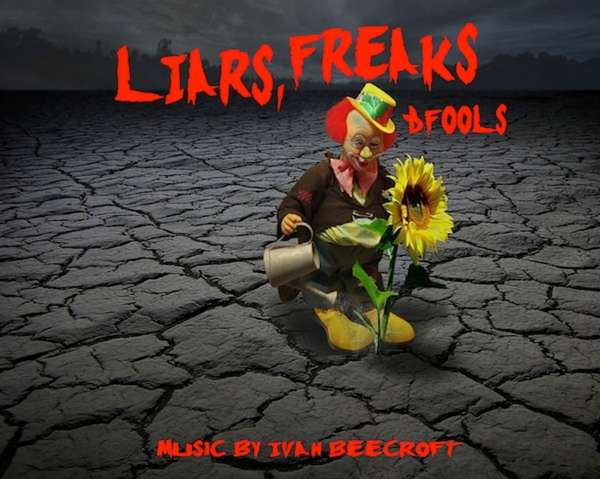 LIARS, FREAKS & FOOLS 10 track digital album with free download - Ivan Beecroft