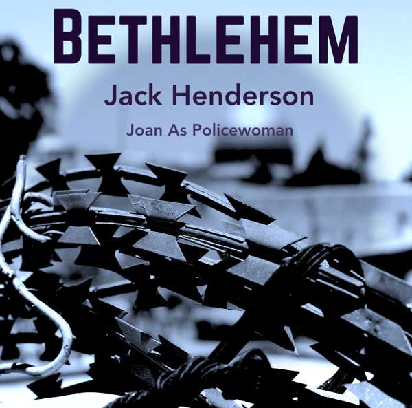 Bethlehem - JACK HENDERSON