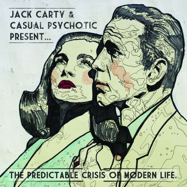 The Predictable Crisis Of Modern Life - Digital Download - Jack Carty
