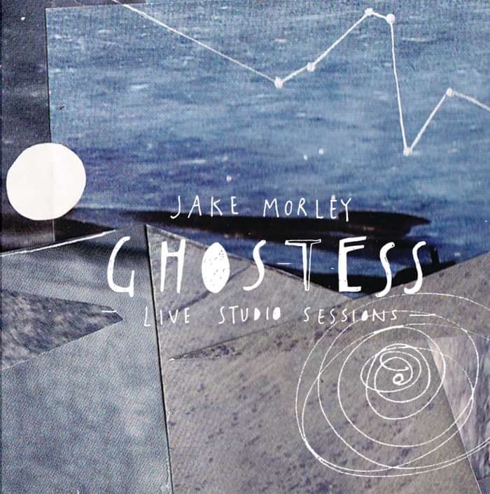 Ghostess Live Studio Sessions EP Download - Jake Morley