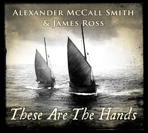 These Are The Hands - Alexander McCall Smith & James Ross - James Ross