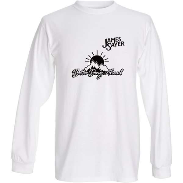 Limited edition Better Days Ahead long sleeve t-shirt (unisex) - James Sayer