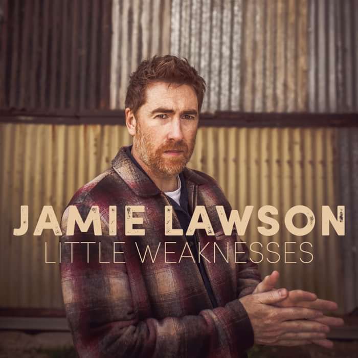 Little Weaknesses (Digital Download) - Jamie Lawson.