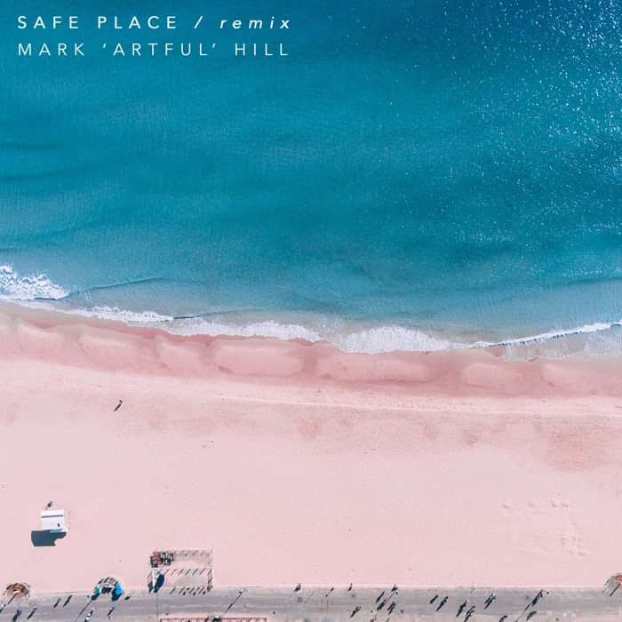 Safe Place (Mark 'Artful Hill Remix) - Jazz Morley