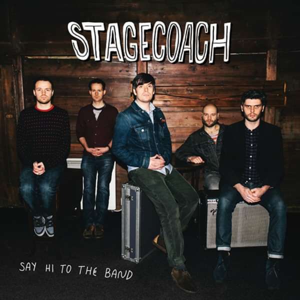 Stagecoach - Say Hi To The Band - Jealous Lovers Club