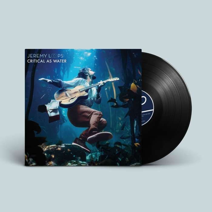 Critical As Water (Vinyl) - Jeremy Loops