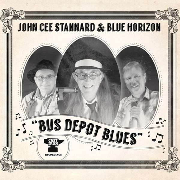Bus Depot Blues  -  Full studio album 2014 - John Cee Stannard & Blues Horizon