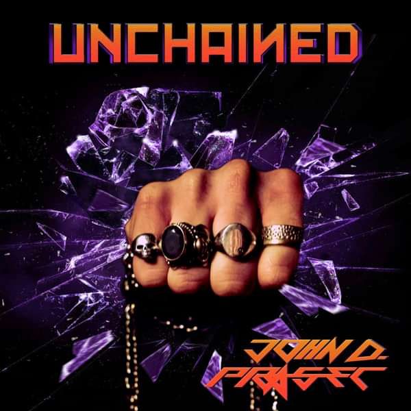 Unchained CD - John D. Prasec