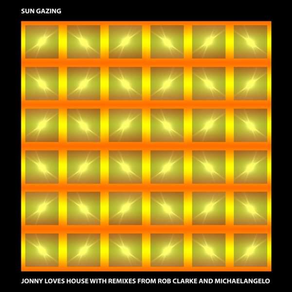 JLH018 - SUN GAZING - Jonny Loves House