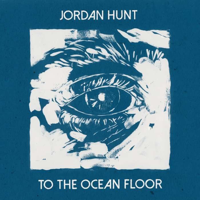 To the Ocean Floor - digital download - Jordan Hunt